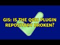 GIS: Is the QGIS plugin repository broken?