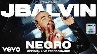 J Balvin - Negro ( Live Performance | Vevo)