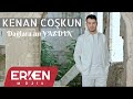 Kenan Coşkun - Dağlaramı Yazdın