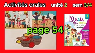 Activités orales/3aep/L'oasis des mots/page 54/unité 2/Dialogue 2/Raconter un évènement social