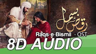 Raqs e Bismil OST 8D Audio - HUM TV | Drama