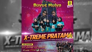 🔴LIVE SINGA DANGDUT X-TREME PRATAMA OLD | UNJUNGAN MBAH BUYUT MULYA | SENIN, 26 AGUSTUS 2024