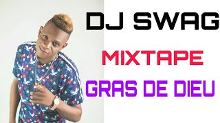 DJ swag mixtape *gras de Dieu*