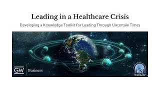 Leading in a Healthcare Crisis Conference: Opening Session