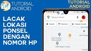 CARA MELACAK LOKASI PONSEL HILANG DENGAN NOMOR HP TERBARU 2023  Tutorial Android, Find My Phone