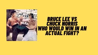Bruce Lee Vs Chuck Norris [Who Would Win In A Fight?]