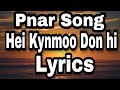 Pnar song- Hei Kynmoo Don hi (Lyrics)