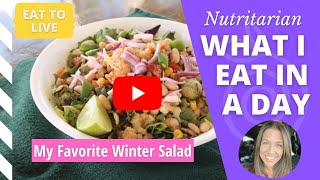 My Favorite Winter Salad: Hot and Cold Salad Eat to Live Nutritarian Vegan No SOS
