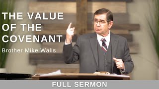 2023.02.26 - Bro Mike Walls - The Value of The Covenant