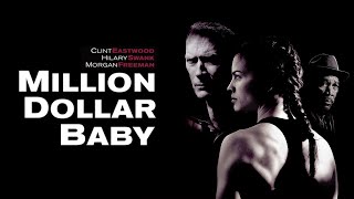 Million Dollar Baby (2004) Movie || Clint Eastwood, Hilary Swank, Morgan Freeman || Review and Facts