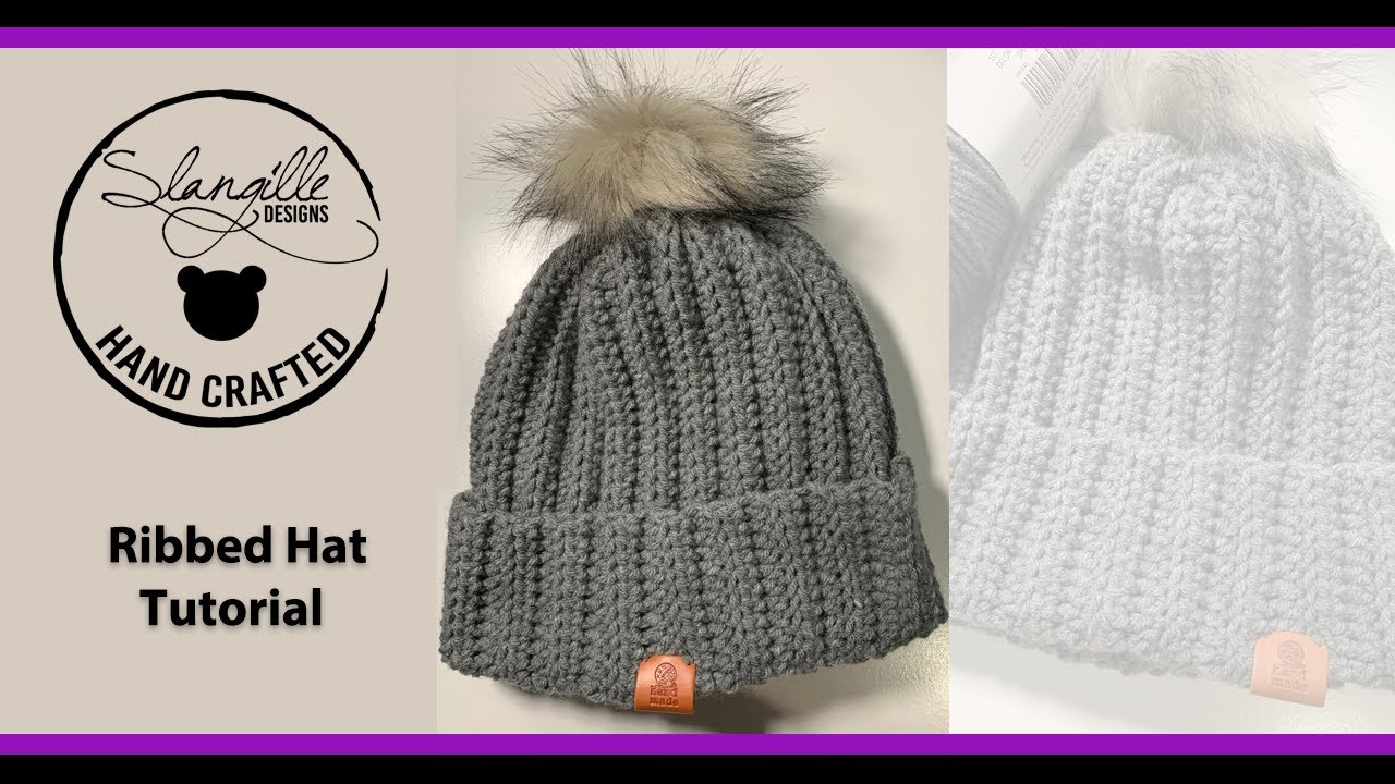 Ribbed Hat Tutorial Youtube