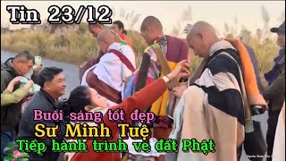 Đoàn Văn Báu cập nhật sáng 23/12 buổi sáng tốt đẹp tiếp hành trình về đất Phật #suminhtue