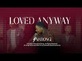 Loved Anyway | Mabongi