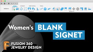 WOMEN'S BLANK SIGNET // Fusion 360 — Jewelry design