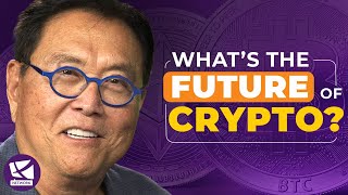 What's the Future of Crypto? - Robert Kiyosaki, @CultivateCrypto ,@DollarCostCrypto