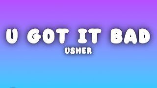 Usher U Got It Bad Lyrics