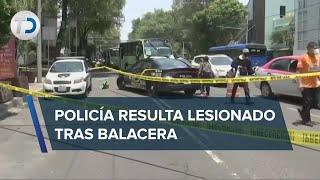 Policía resulta lesionado por arma de fuego tras balacera en Benito Juárez