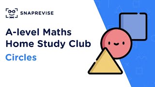 Home Study Club: A-level Maths - Circles