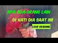 APA ADA ORANG LAIN SAAT INI DI HATI DIA 💞#tarot#pilihkartu#lovereading#