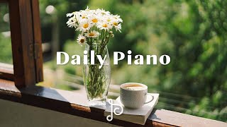 일상에 영감을 주는 고요한 피아노 멜로디 - Daily Piano - Peaceful Piano Scenes