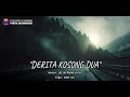 derita kosong dua .ocin ponelipu