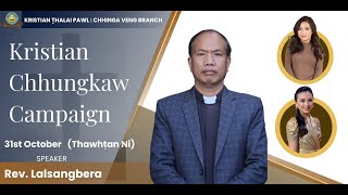 Rev. Lalsangbera Sermon || Kristian Chhungkaw Campaign