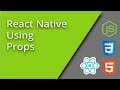 React Native - Using Props - Episode 6