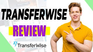TransferWise Review : Pros and Cons of TransferWise