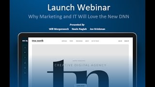 Launch Webinar: Why Marketing and IT Will Love the New DNN