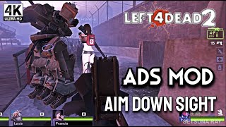 Left 4 Dead 2 #2 Aim Down Sight (ADS) MOD Gameplay Playthrough Reshade No Commentary