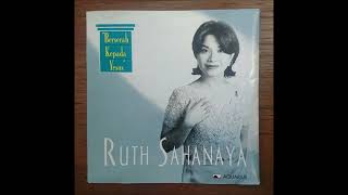 RUTH SAHANAYA - BERSERAH KEPADA YESUS