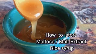 How to use \u0026  store   Maltose - Malt syrup  - malt extract - rice syrup