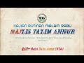 Live Streaming Rutinan Selasa Malam Rabu Majlis Ta'lim Annur 27/09/2022