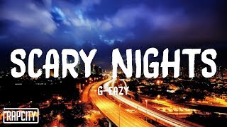 G-Eazy - Scary Nights (Lyrics)