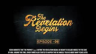 The Story Of Prophet Muhammad ﷺ [EP.08] | The Revelations Begins | Seerah Series | Dr. Yasir Qadhi