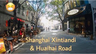 Walking at Xintiandi and Huaihai Road Shanghai !