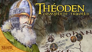 The Complete Travels of Théoden, King of Rohan | Tolkien Explained
