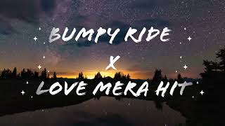 BUMPY RIDE X LOVE MERA HIT | ZAL | TRENDING INSTAGRAM REEL AUDIO