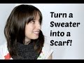 How to Make a Scarf From a Sweater: Easy DIY! No-Sew Option | TheKateeMeow