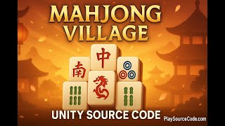 Mah-jong Village – Unity Source Code (Full Project) – Buy & Reskin at Playsourcecode.com