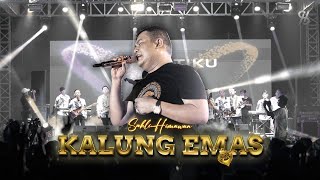 SAHLI HIMAWAN - KALUNG EMAS | Didi Kempot Cover | Konser Live Tenggarong KALTIM