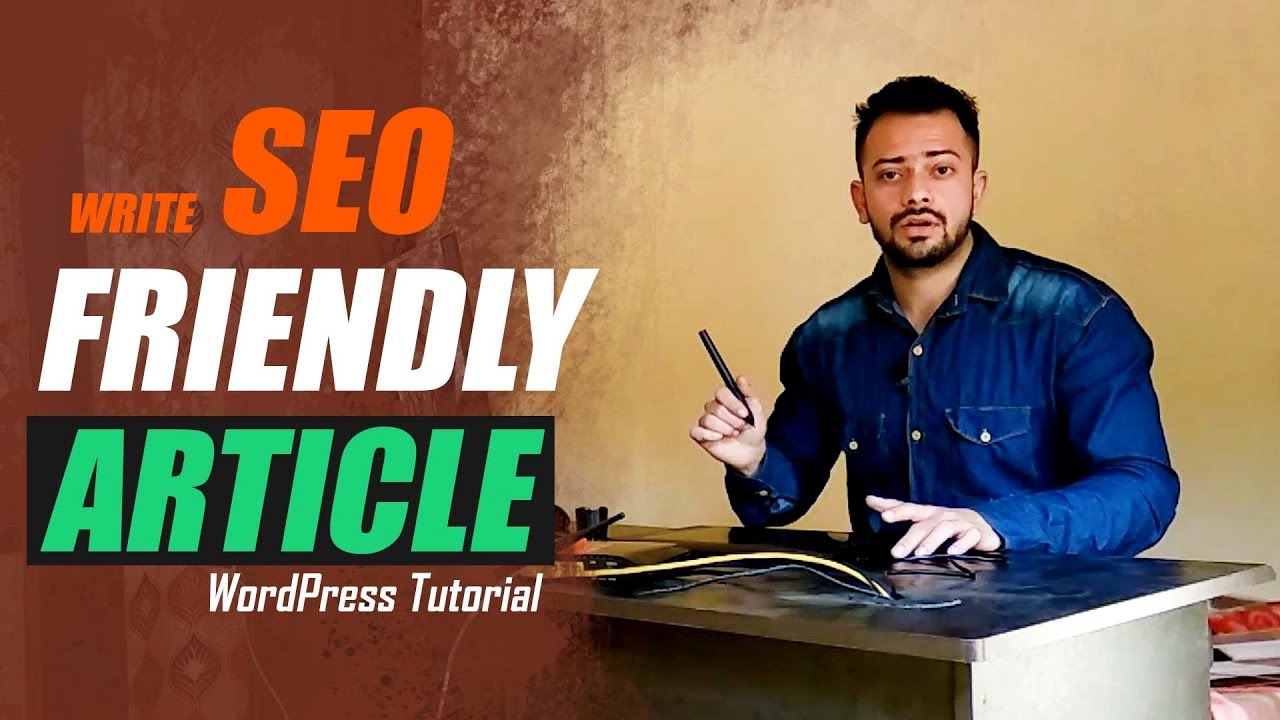 How To Write SEO Friendly Article For Blog/website - WordPress Tutorial ...