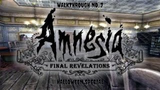 🎃 AMNESIA: THE FINAL REVELATIONS REMASTERED (HALLOWEEN SPECIAL) WALKTHROUGH NO. 7 [NO COMMENTARY] 🎃