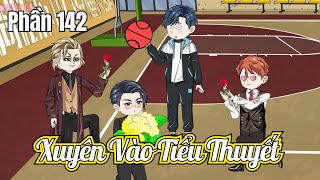 Xuyên Vào Tiểu Thuyết  (BL) | Phần 142 | Short | Ivy Vietsub