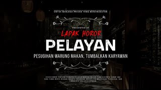 PELAYAN - PESUGIHAN WARUNG MAKAN, TUMBALKAN KARYAWAN | #CeritaHoror Ep:1648 #LapakHoror