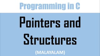 Pointers and Structures | Malayalam tutorial