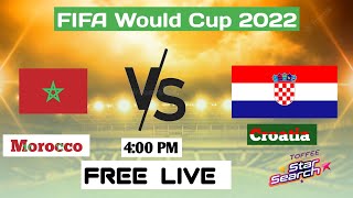 morocco vs croatia world cup 2022 || morocco vs croatia world cup || world cup live streaming