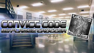Convict Code, by Flamez Trotter