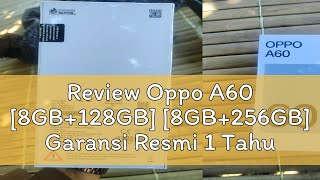 Review Oppo A60 [8GB+128GB] [8GB+256GB] Garansi Resmi 1 Tahun