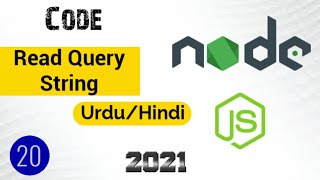 How to Code Read Query String in Node JS 2021 in Urdu/Hindi
